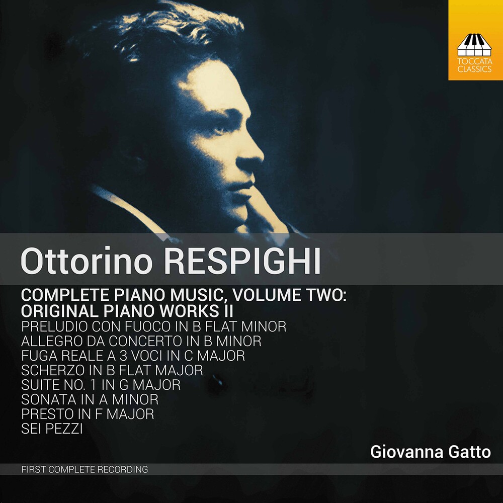 Respighi / Giovanna Gatto - Complete Piano Music 2