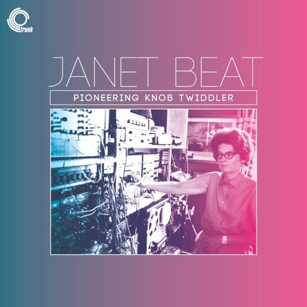 Janet Beat - Pioneering Knob Twiddler