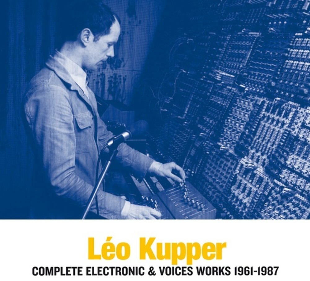 Leo Kupper - Complete Electronic & Voices Works 1961-1987 (3pk)