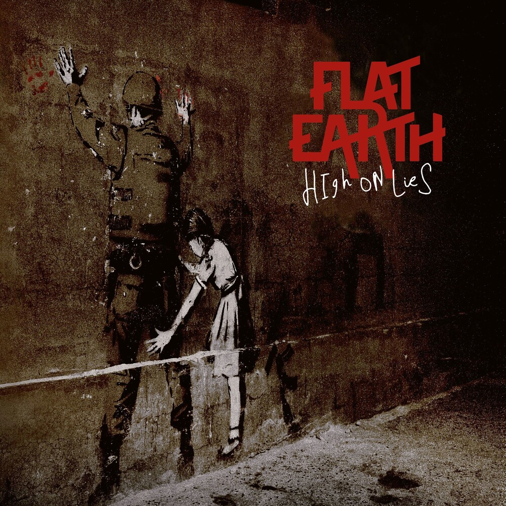 flaT Earth - High On Lies (Uk)