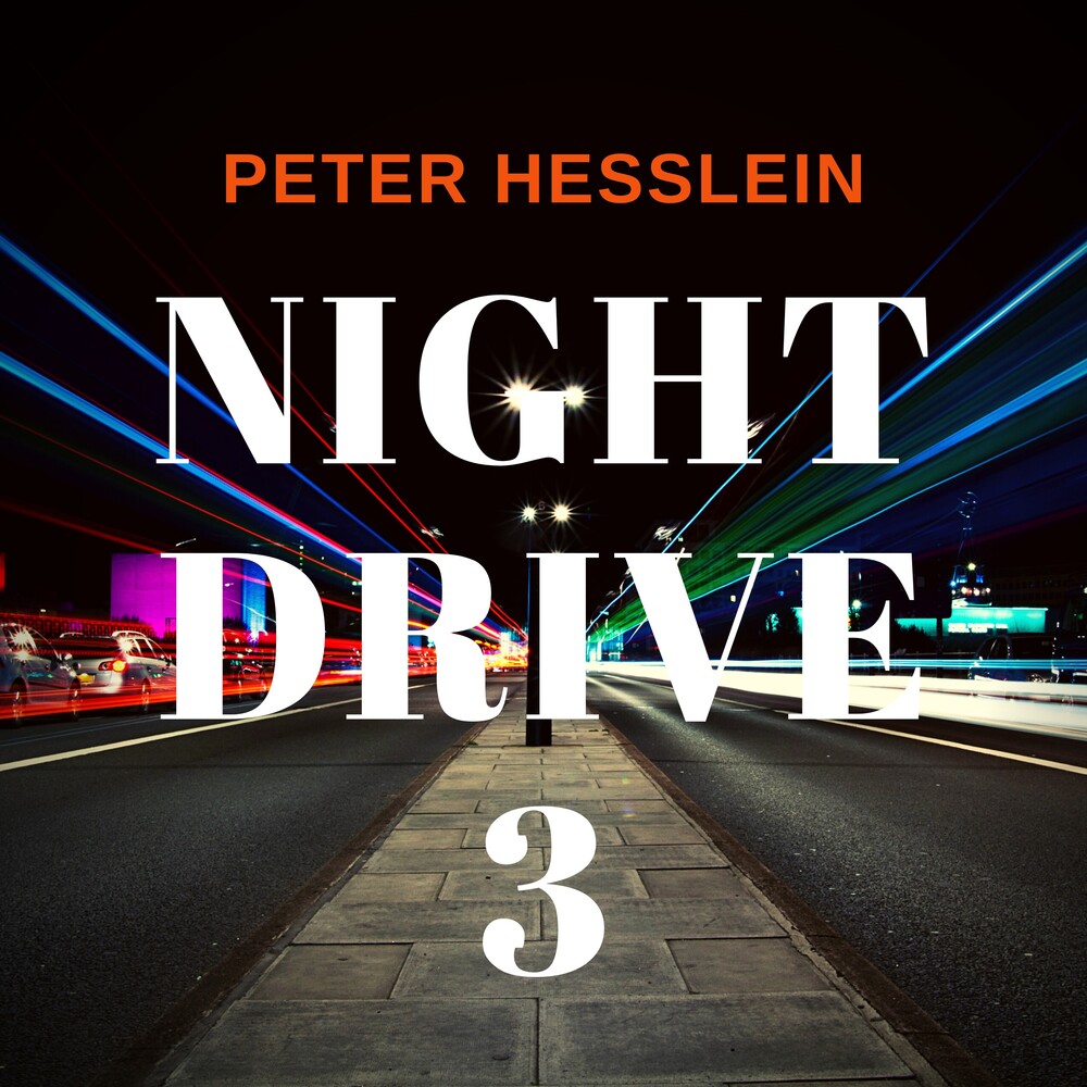 Peter Hesslein - Night Drive 3 (Uk)
