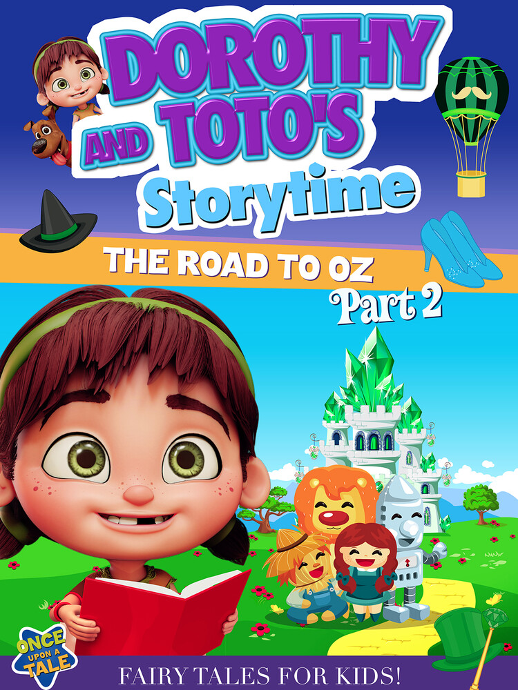 Dorothy & Toto's Storytime: The Road to Oz Part 2 - Dorothy & Toto's Storytime: The Road To Oz Part 2