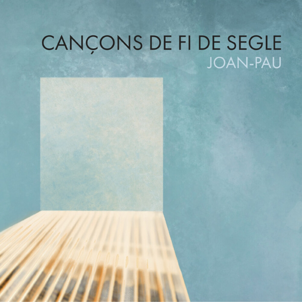 Joan Pau - Cancons De Fi De Segle (Spa)