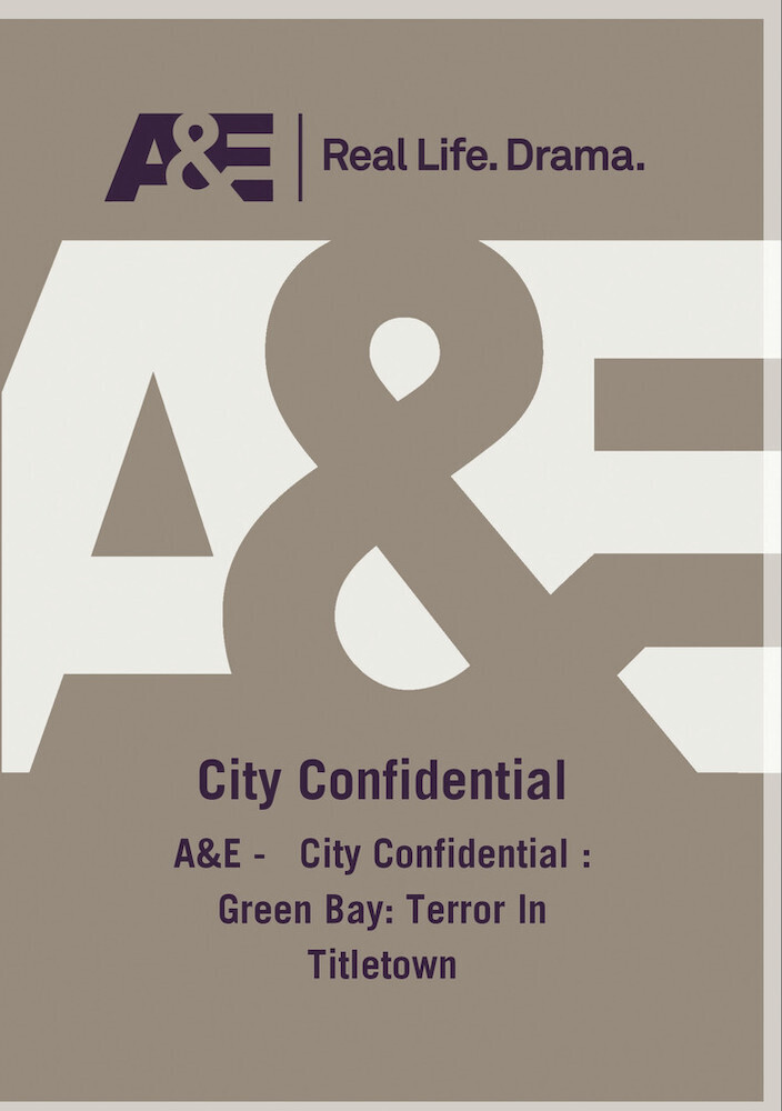 A&E - City Confidential: Green Bay: Terror in - A&E - City Confidential: Green Bay: Terror In