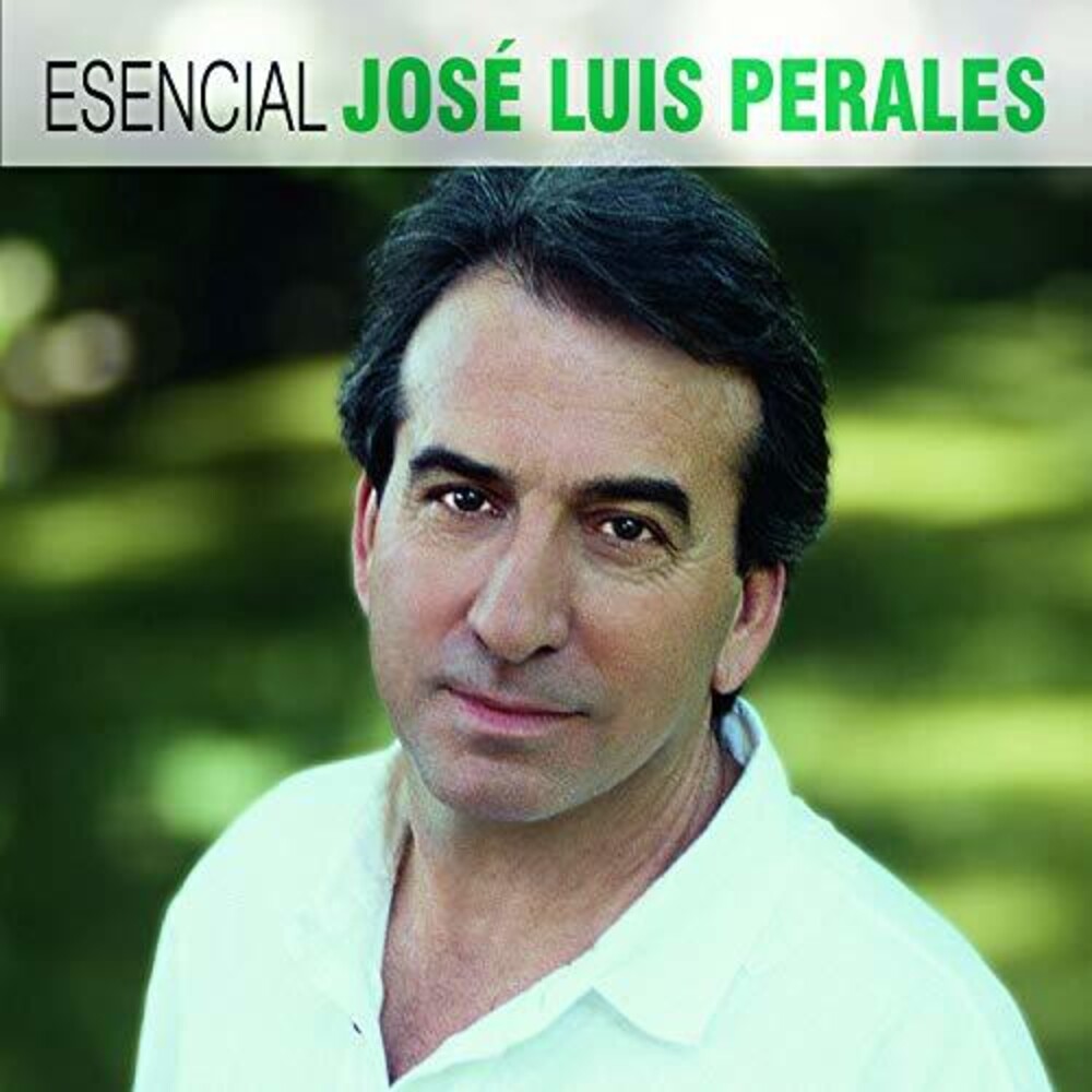 Jose Perales Luis - Esencial Jose Luis Perales