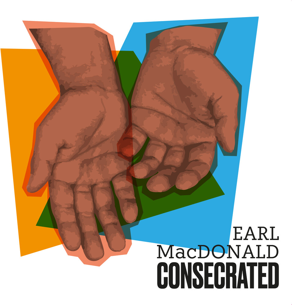 Earl MacDonald - Consecrated [Digipak]