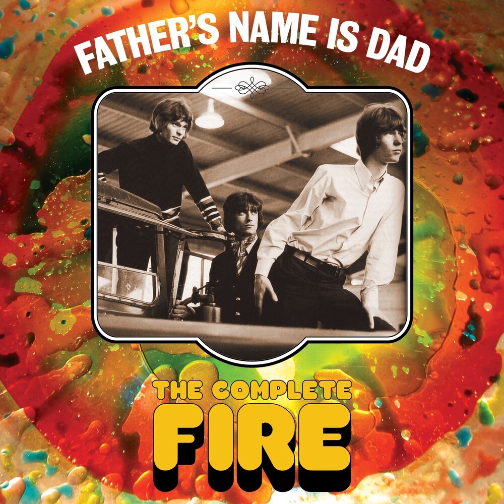 Fire - Father's Name Is Dad: The Complete Fire (Uk)