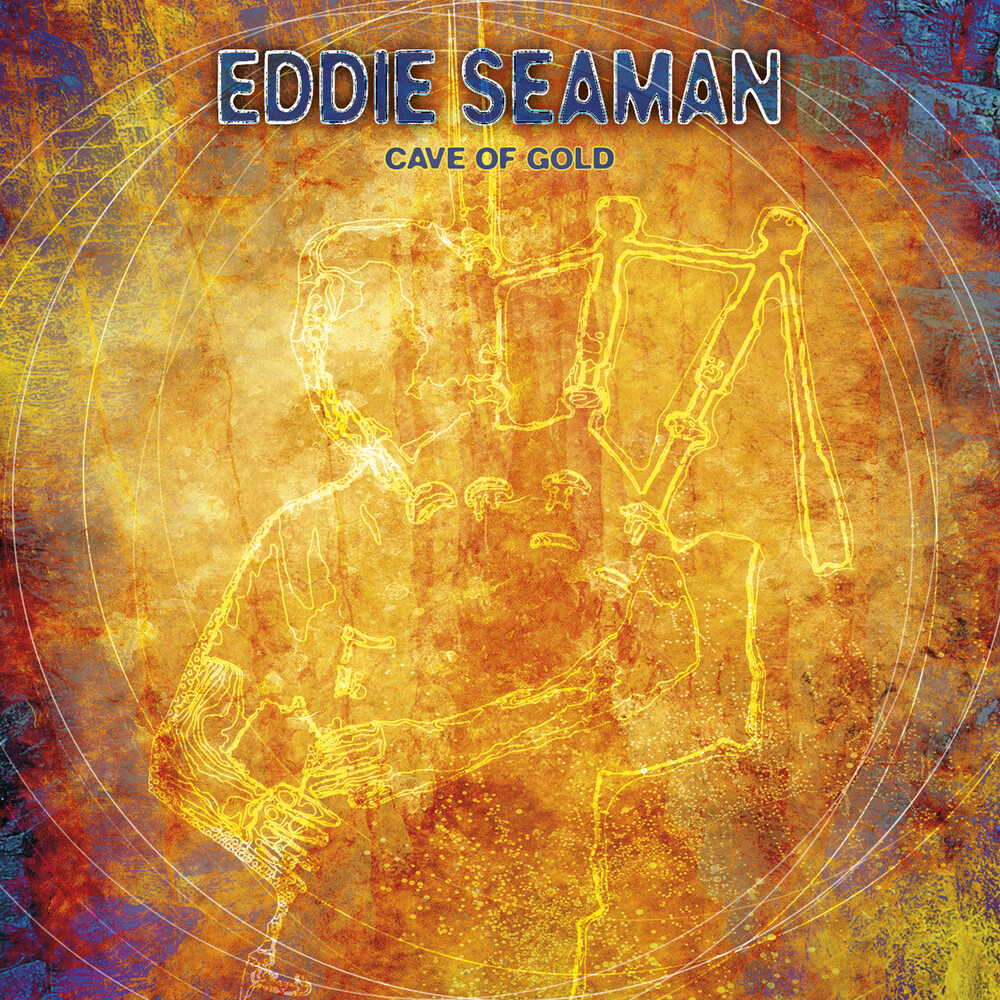 Eddie Seaman - Cave Of Gold