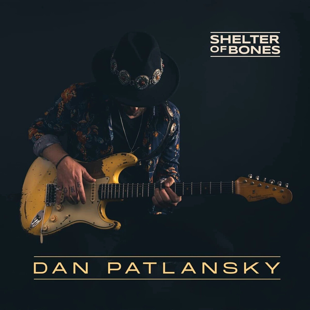 Dan Patlansky - Shelter Of Bones