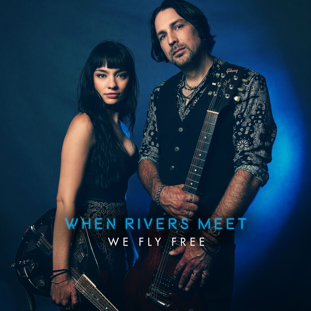 When Rivers Meet - We Fly Free (Uk)