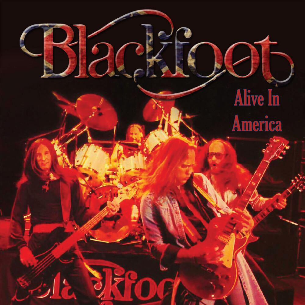 Blackfoot - Alive In America (Coll) [Remastered]