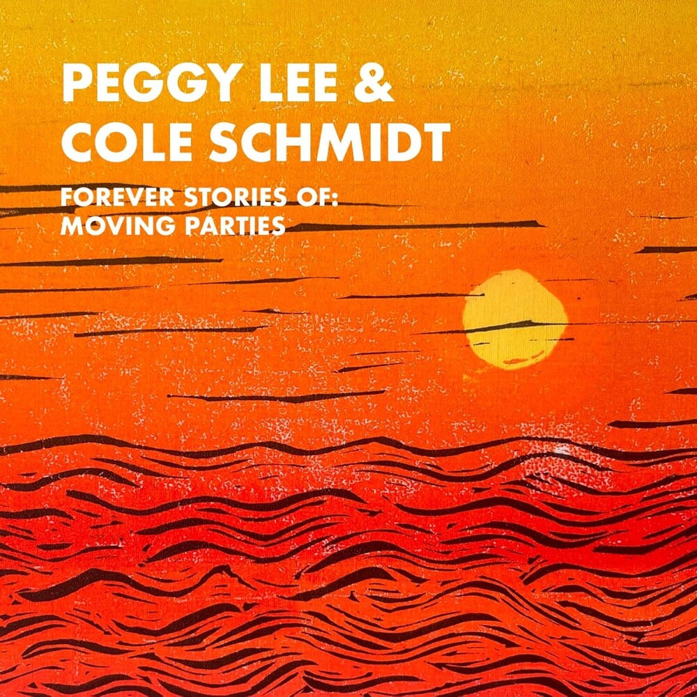 Peggy Lee  / Schmidt,Cole - Forever Stories Of: Moving Parties (Uk)