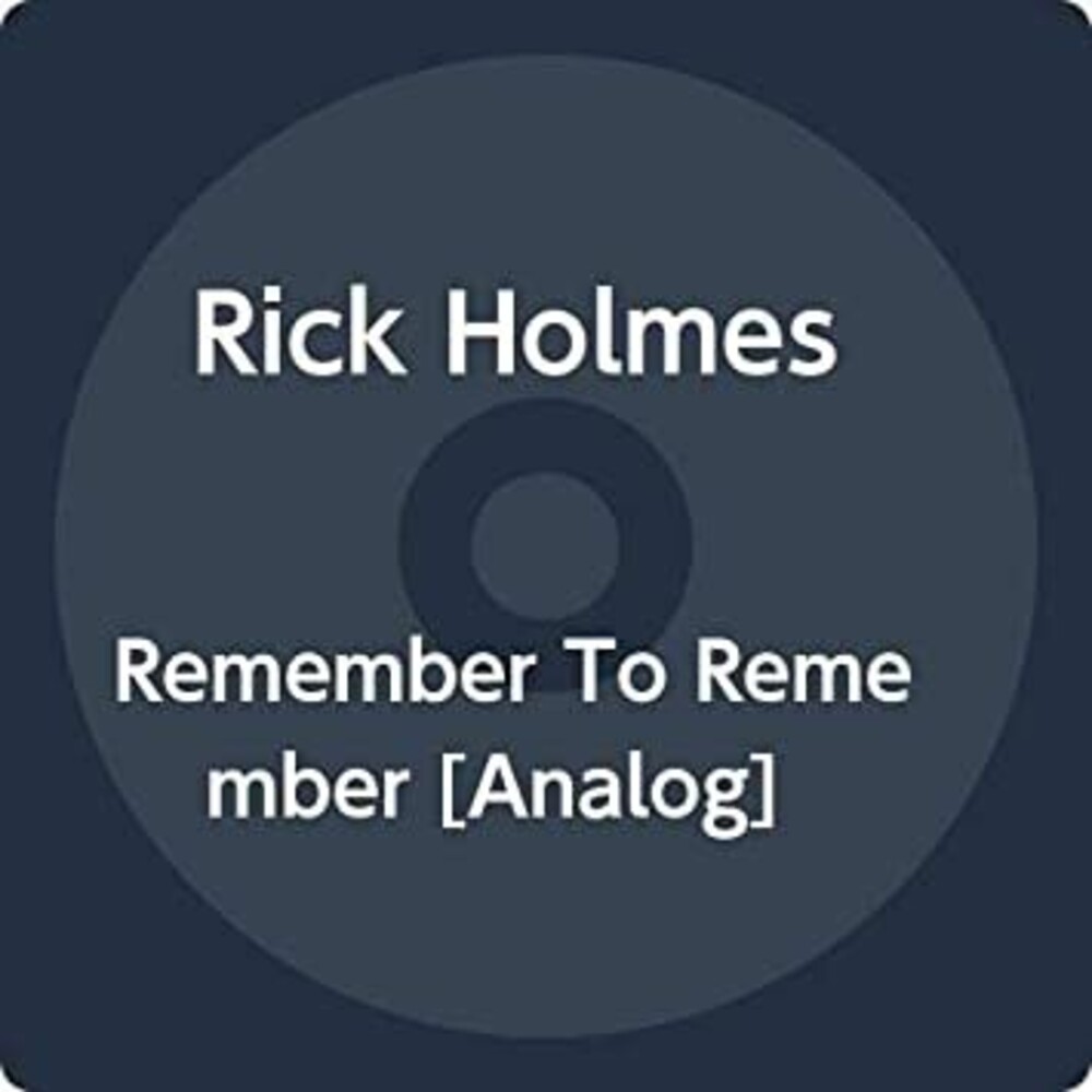 Rick Holmes - Remember To Remember