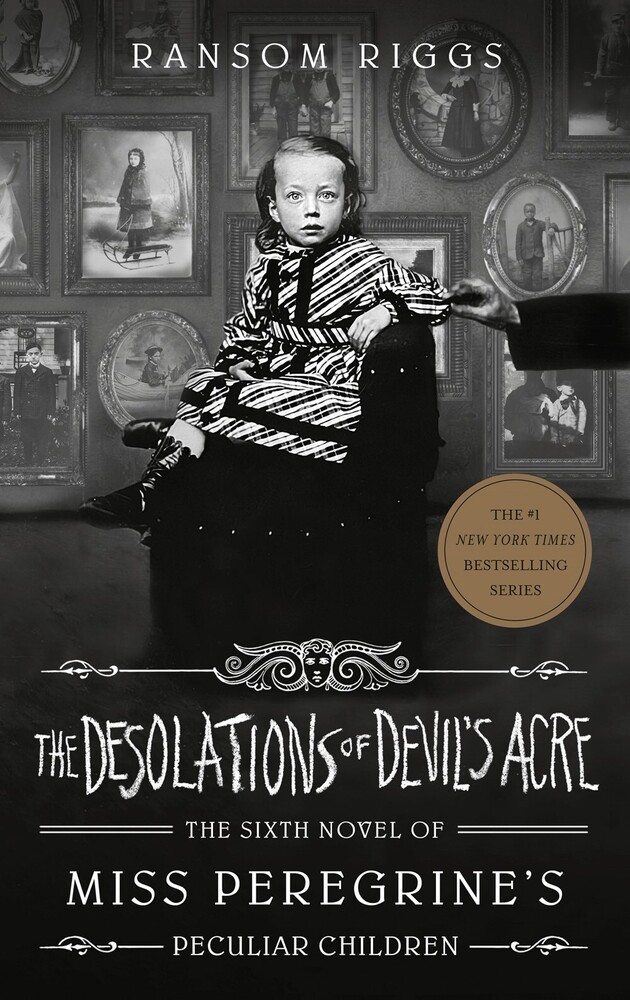 Riggs, Ransom - The Desolations of Devil's Acre: A Novel of Miss Peregrine's Peculiar Children