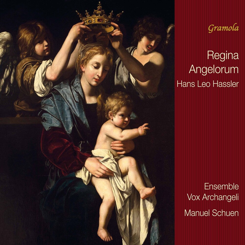Hassler / Ensemble Vox Archangeli / Schuen - Regina Angelorum