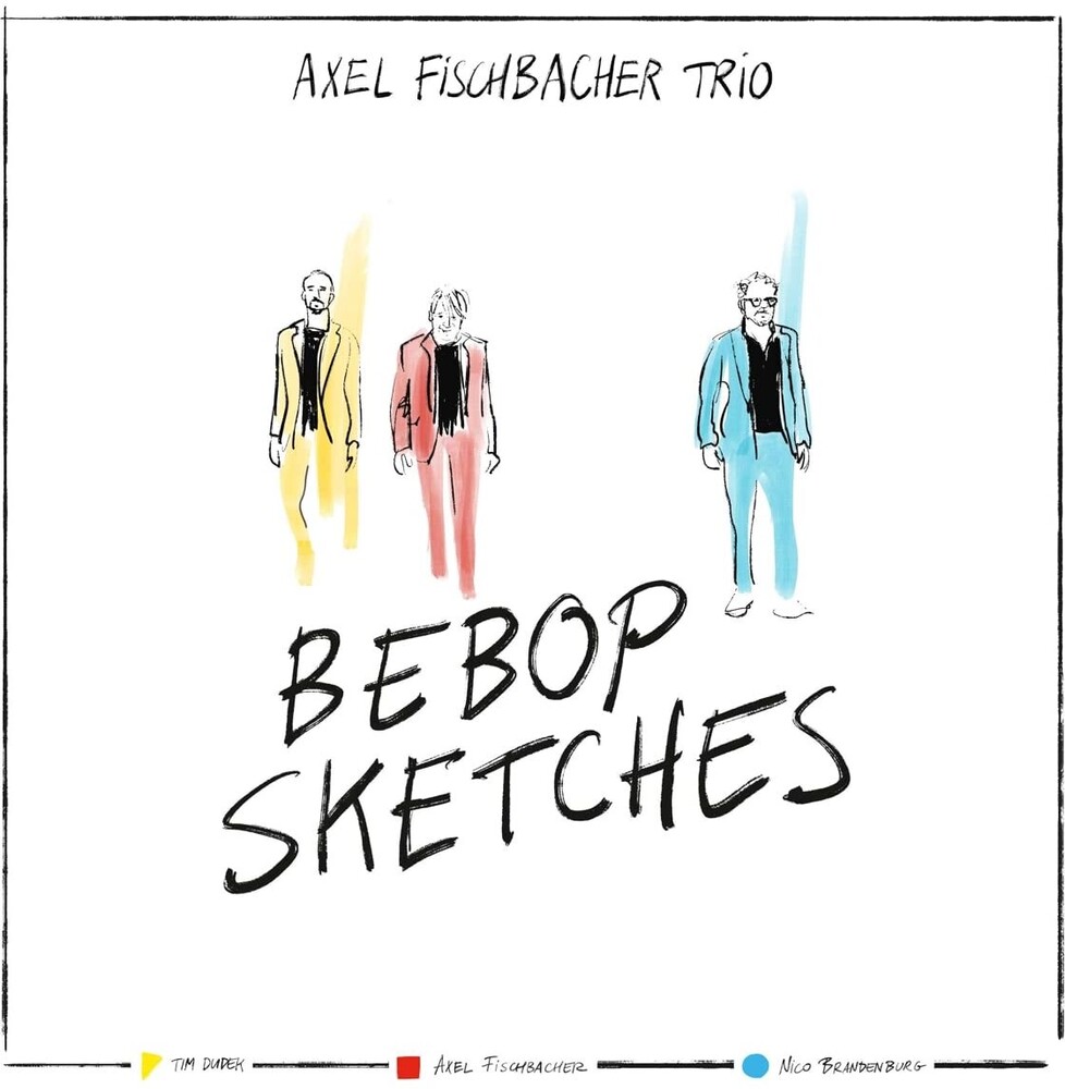 Axel Fischbacher  Trio - Bebop Sketches (Uk)