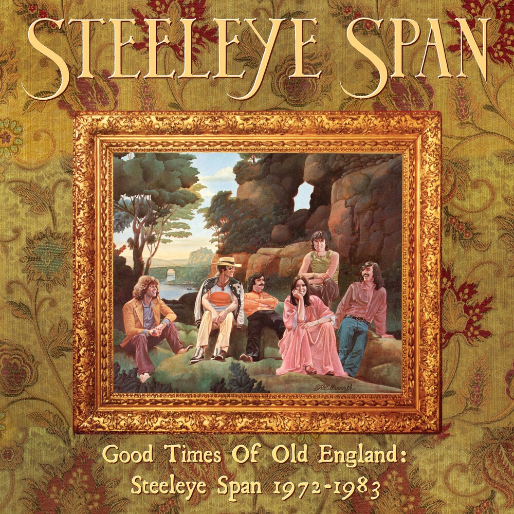 Steeleye Span - Good Times Of Old England: Steeleye Span 1972-1983