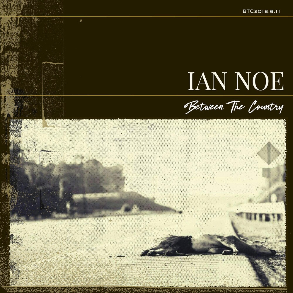 Ian Noe - Between The Country
