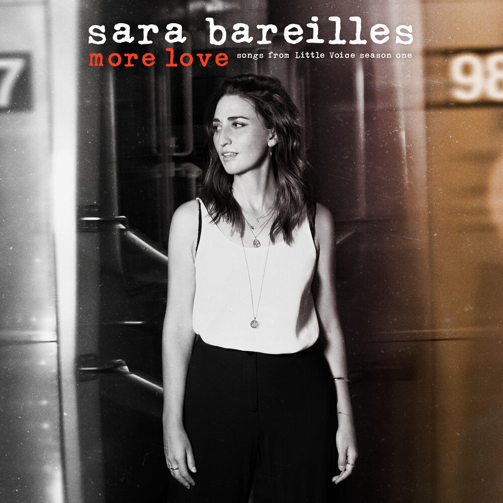 Sara Bareilles - More Love: Songs From Little Voice, Season One