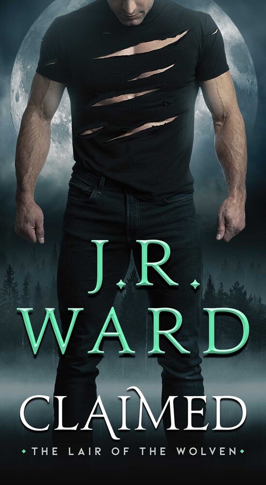 Ward, J R - Claimed: The Lair of the Wolven