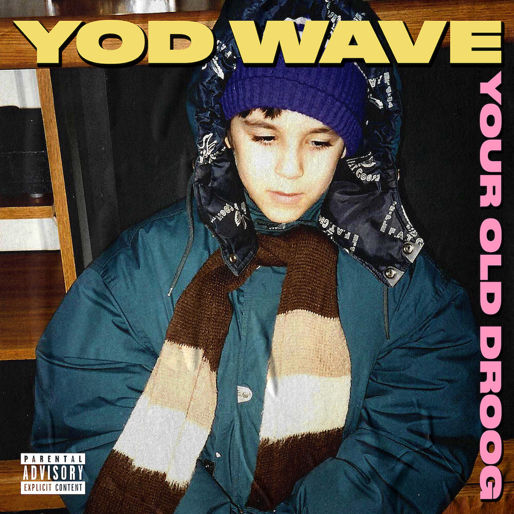 Your Old Droog - Yod Wave