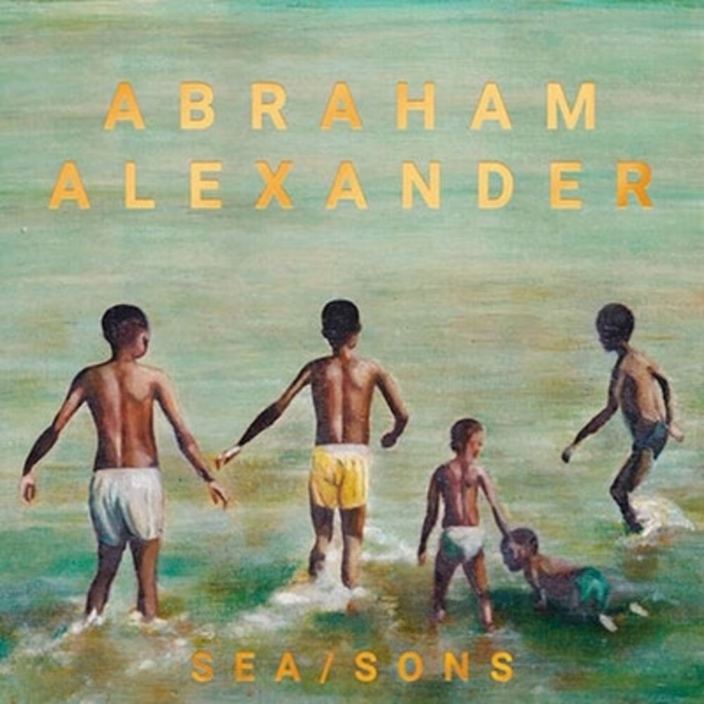 Abraham Alexander - Sea/Sons (Gate)