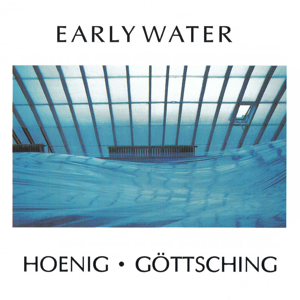 Michael Hoenig  / Gottsching,Manuel - Early Water