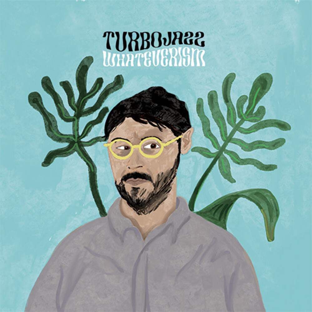 Turbojazz - Whateverism [180 Gram]