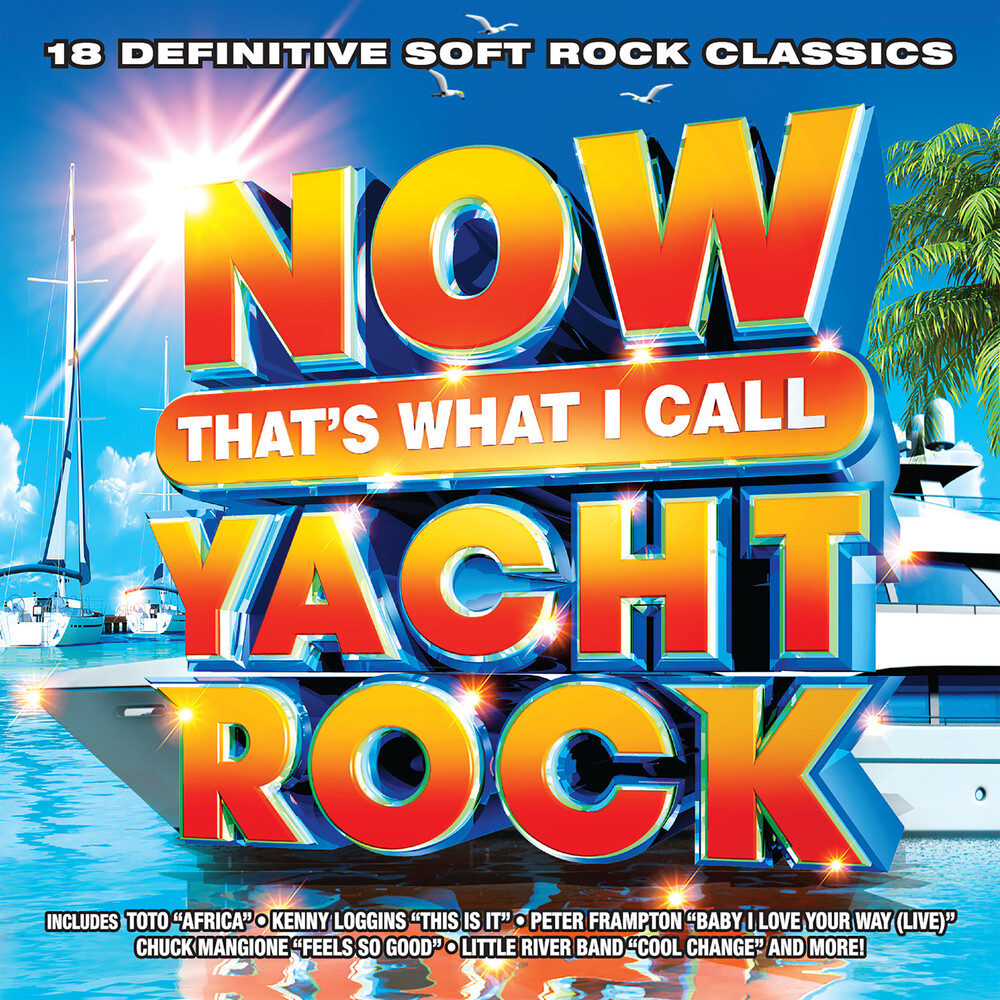 Now That's What I Call Music! - Now That's What I Call Yacht Rock (Various Artists)