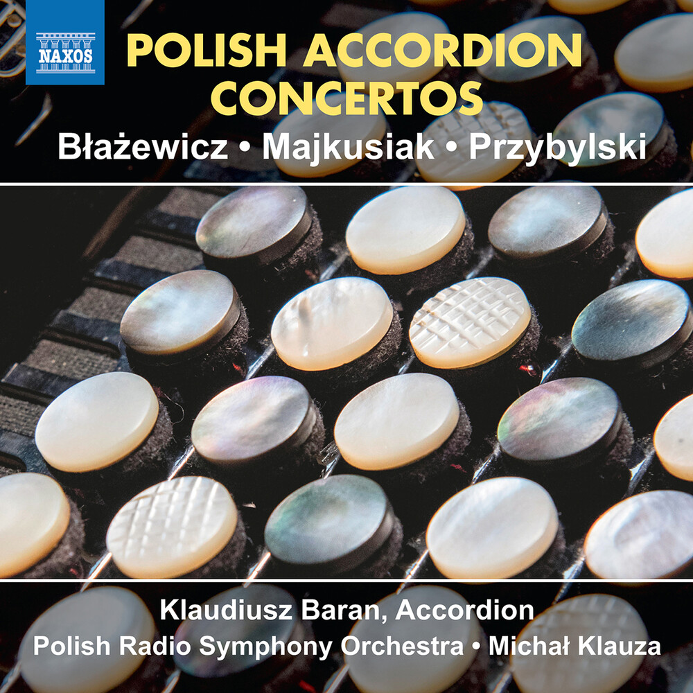 Blazewicz / Majkusiak / Przybylski - Polish Accordion Concertos