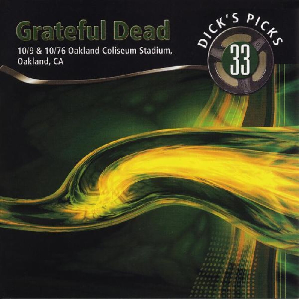 Grateful Dead - Dicks Picks Vol. 3310/9 & 10/10/76, Oakland Coliseum Stadium Oakland CA