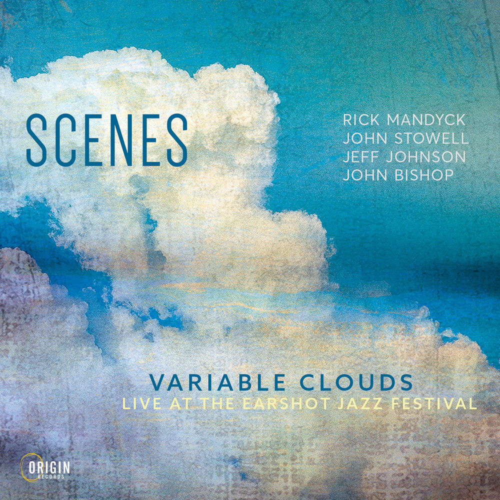 Scenes - Variable Clouds: Live At The Earshot Jazz Festival