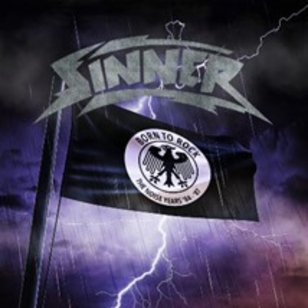Sinner - Born To Rock: The Noise Years 1984-1987 (Uk)