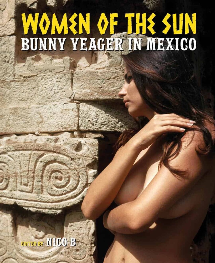 Amnesia - Women Of The Sun: Bunny Yeager In Mexico