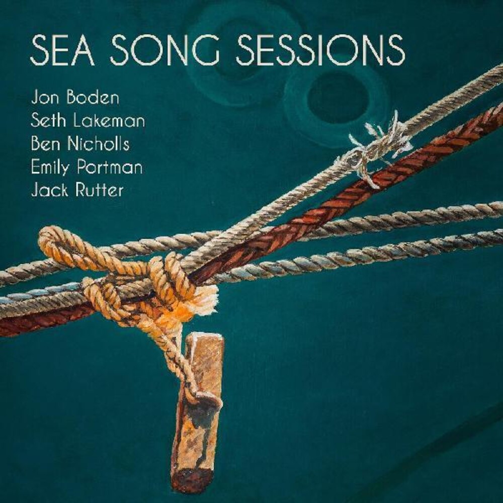 Jon Boden  / Lakeman / Nicholls / Portman / Rutter - Sea Song Sessions (Uk)