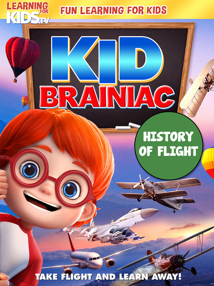 Kid Brainiac: History of Flight - Kid Brainiac: History Of Flight