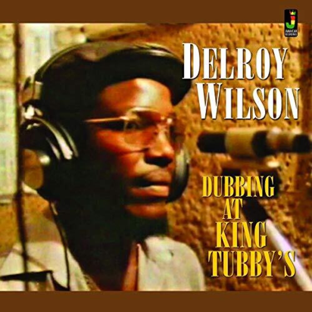 Delroy Wilson - Dubbing at King Tubby's
