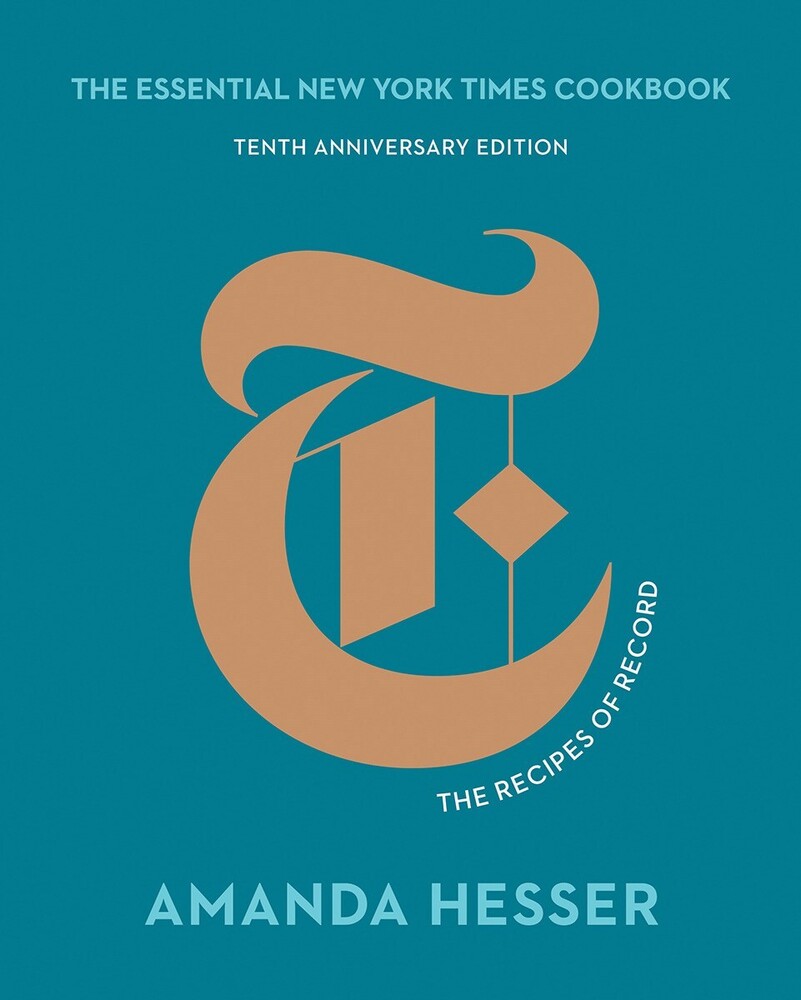 Hesser, Amanda - The Essential New York Times Cookbook: The Recipes of Record