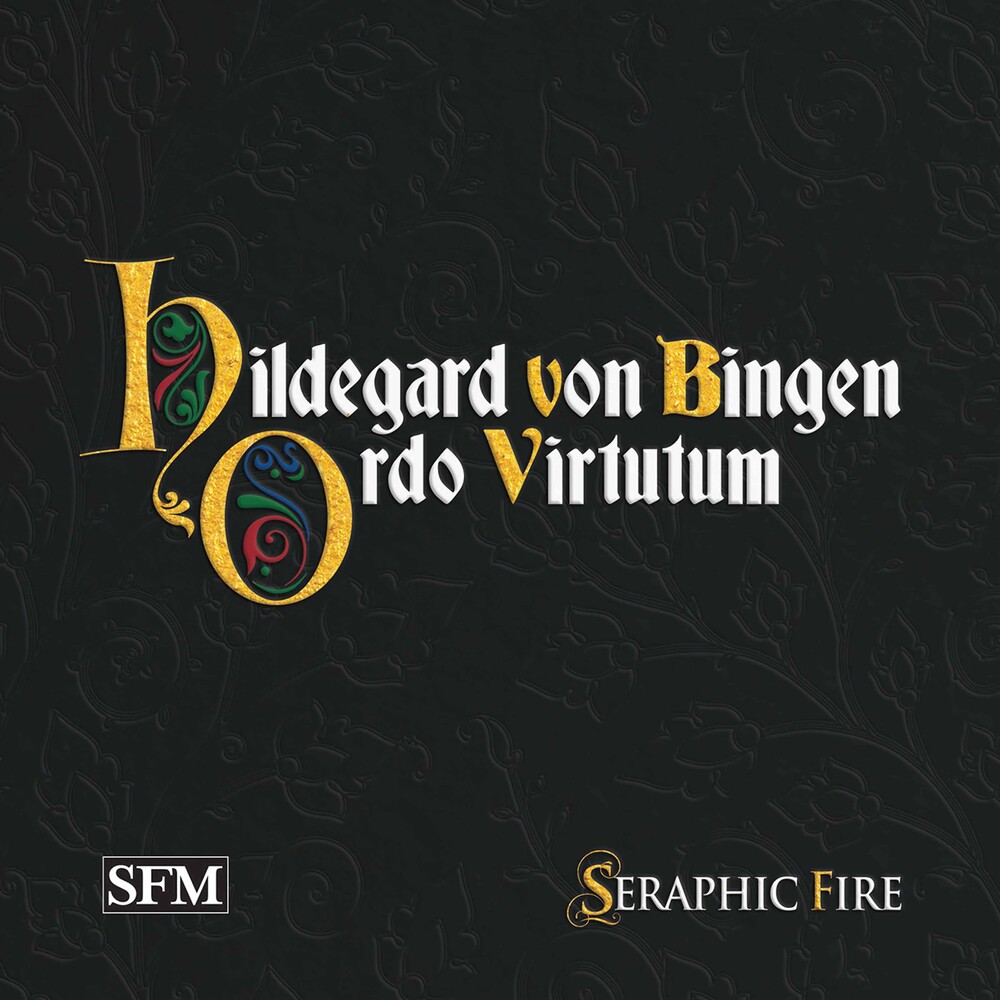 Seraphic Fire - Ordo Virtutum