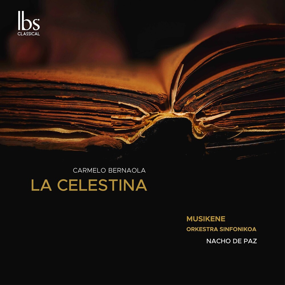 Bernaola / Musikene Orkestra Sinfonikoa - La Celestina (Complete Ballet)