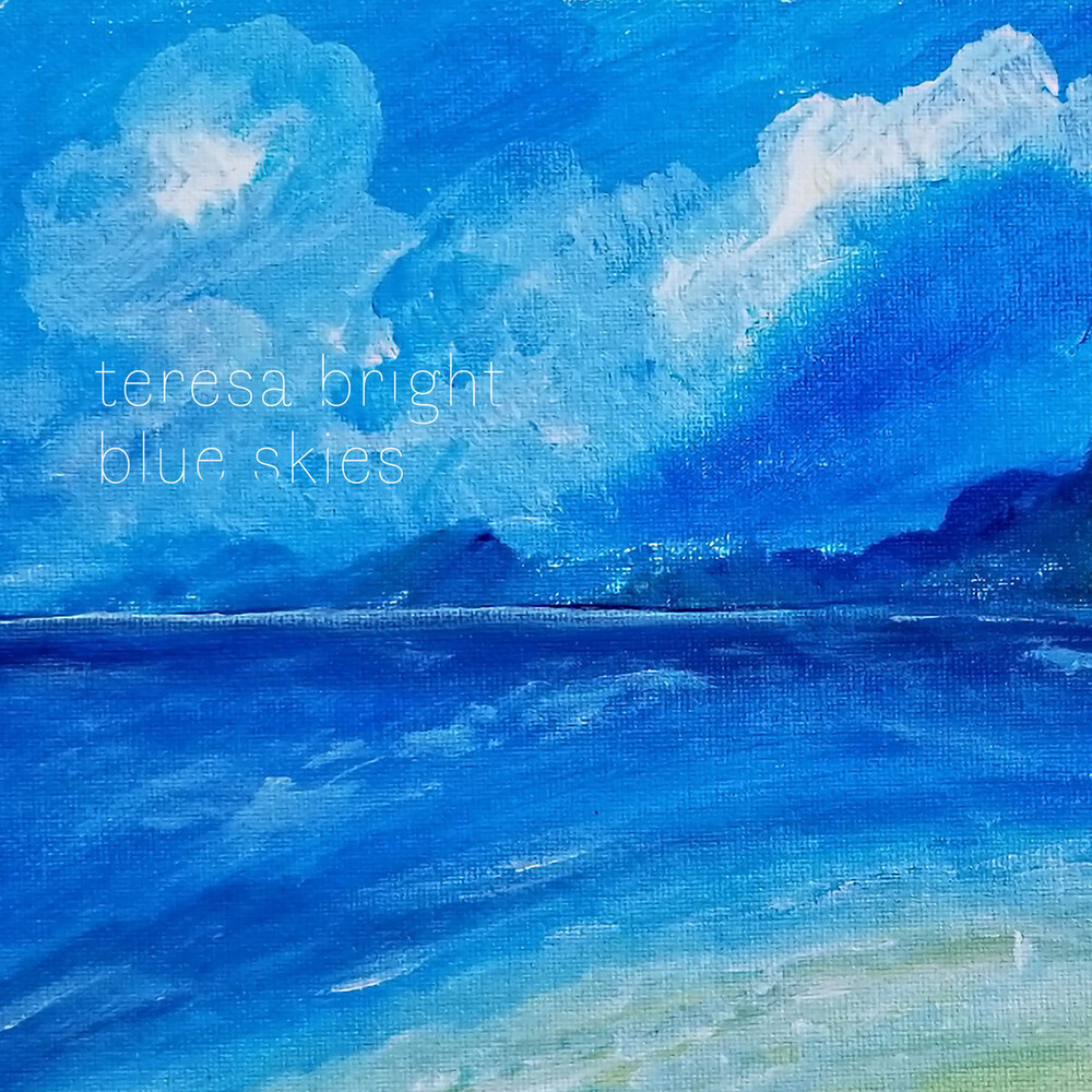 Teresa Bright - Blue Skies [Limited Edition]