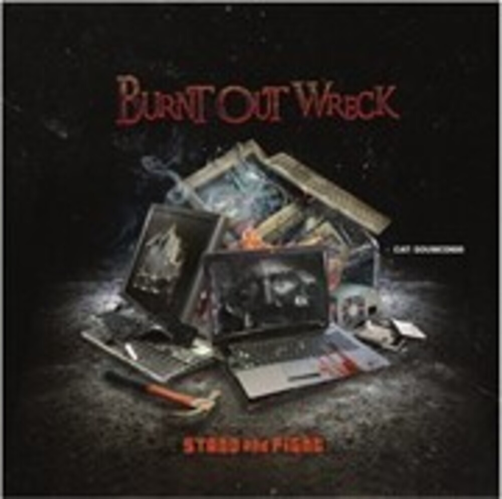 Burnt Out Wreck - Stand & Fight (Uk)