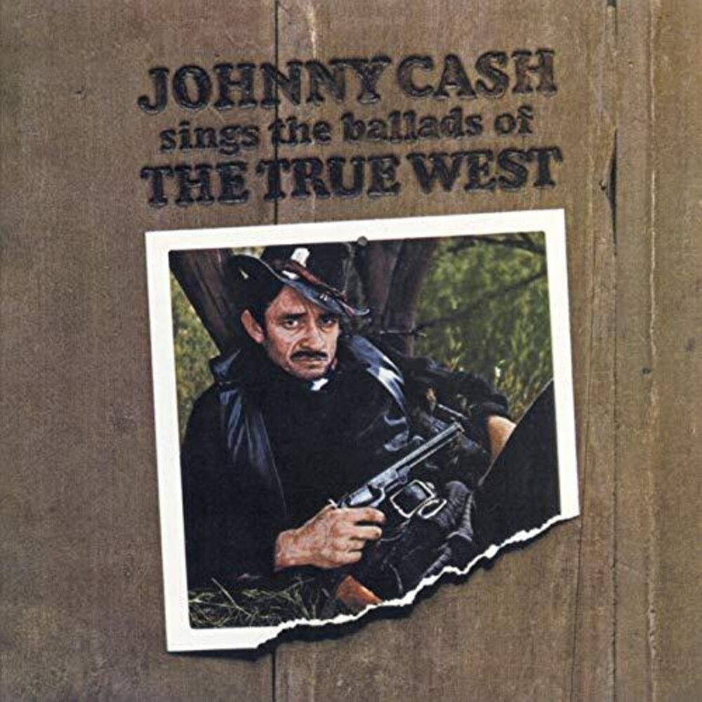 Johnny Cash - Sings The Ballads Of The True West