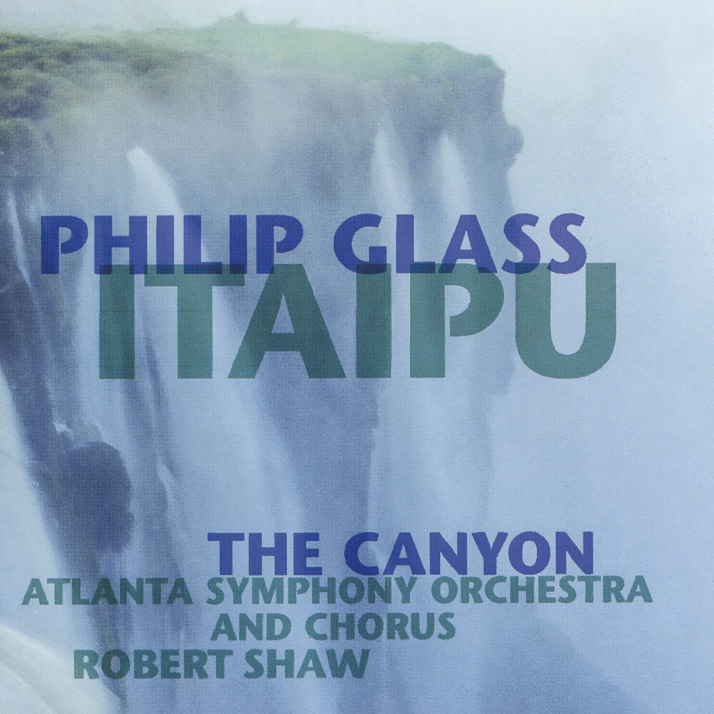 Philip Glass - Itaipu: The Canyon