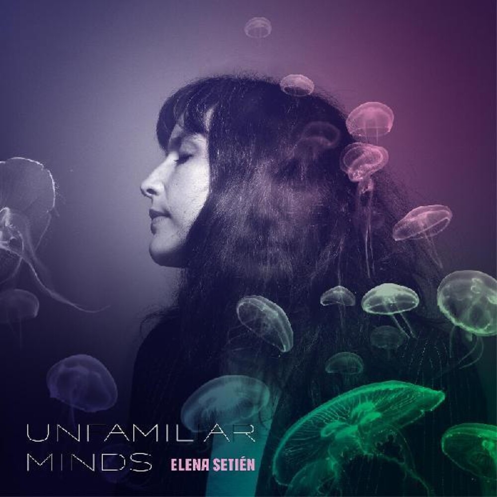 Elena Setien - Unfamiliar Minds [Download Included]