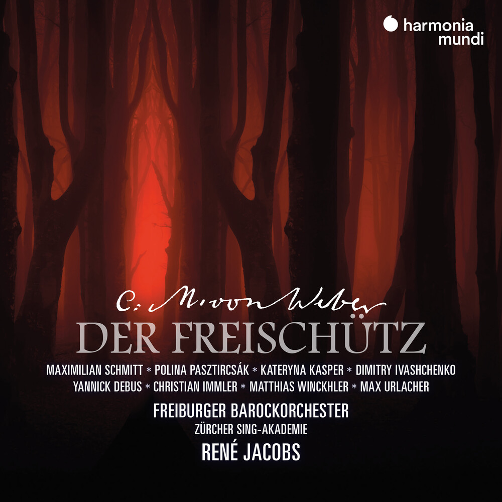 Freiburger Barockorchester / Rene Jacobs - Weber: Der Freischutz