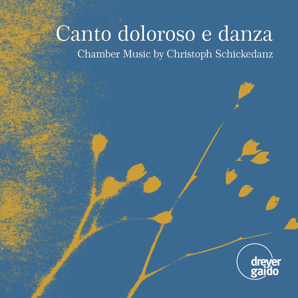 Schickedanz / Schmidt / Glassl - Canto Doloroso E Danza