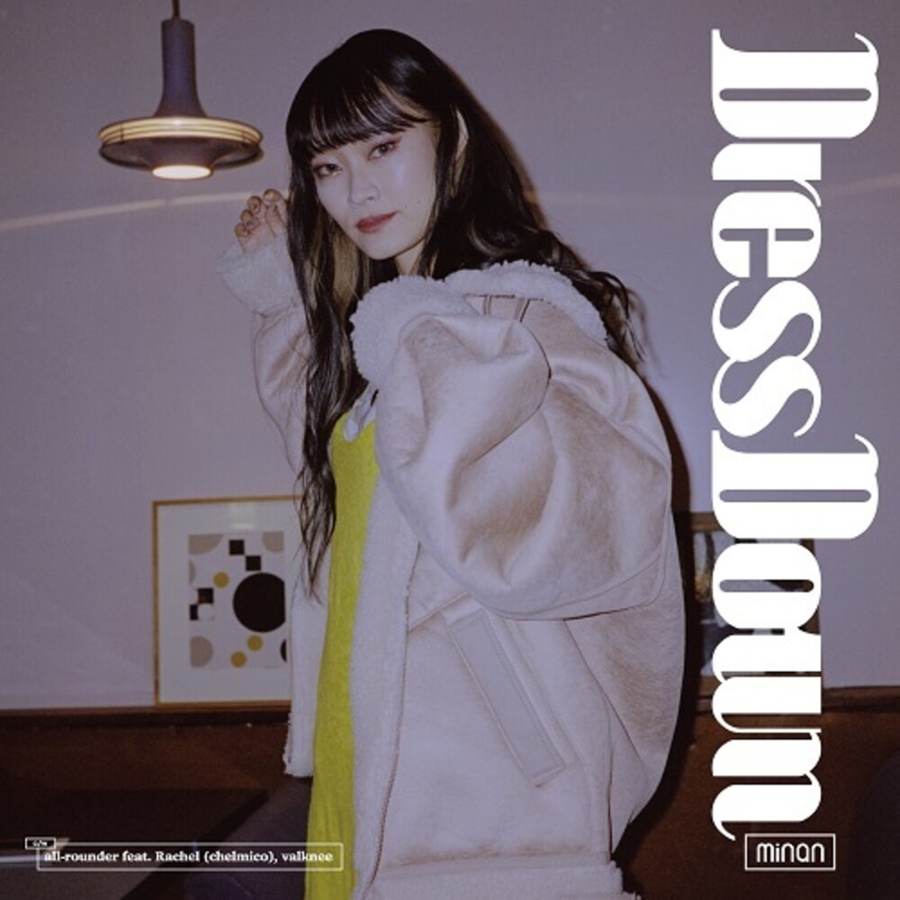 Minan - Dress Down / All-Rounder Feat. Rachel (Chelmico),
