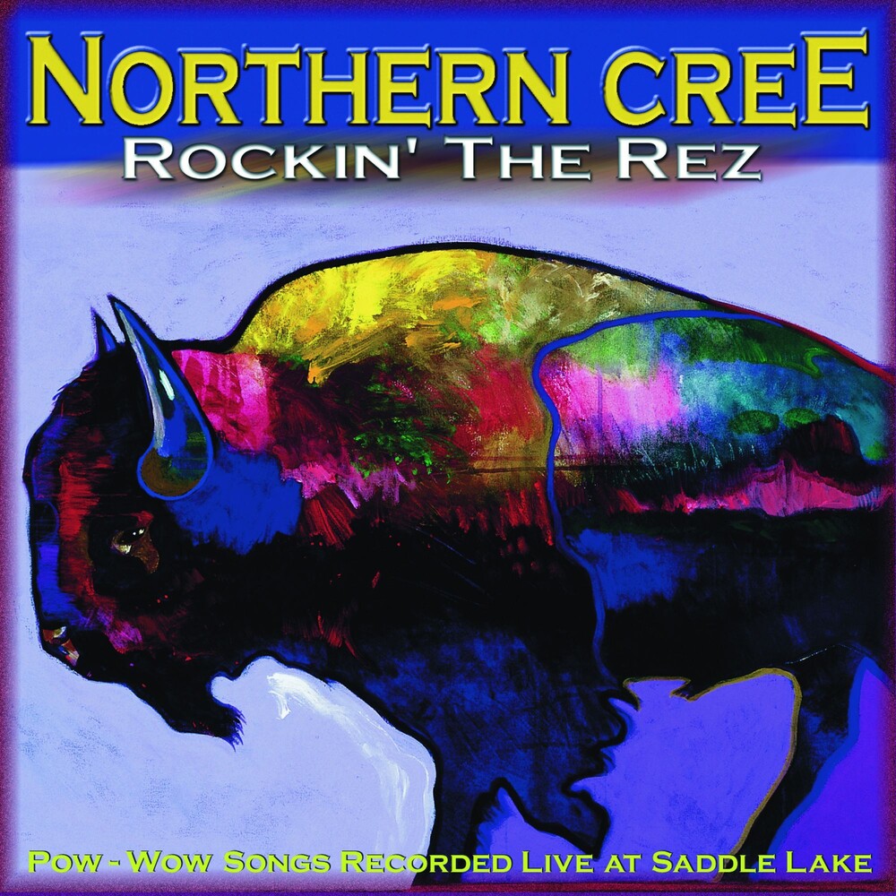 Northern Cree Singers - Rockin' the Rez