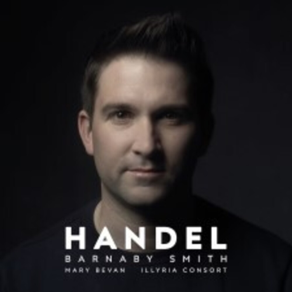 Barnaby Smith  / Illyria Consort - Barnaby Smith: Handel (Uk)